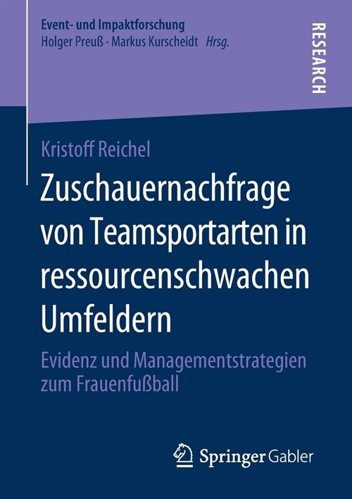 Zuschauernachfrage Von Teamsportarten in Ressourcenschwachen Umfeldern: Evidenz Und Managementstrategien Zum Frauenfu?all (Paperback, 1. Aufl. 2020)