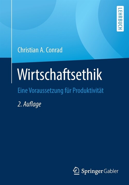 Wirtschaftsethik: Eine Voraussetzung F? Produktivit? (Paperback, 2, 2., Erw. U. Vol)