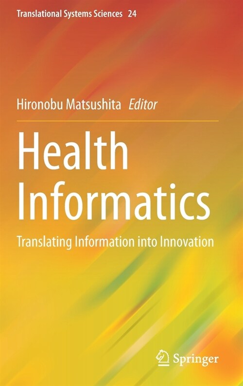 Health Informatics: Translating Information Into Innovation (Hardcover, 2021)