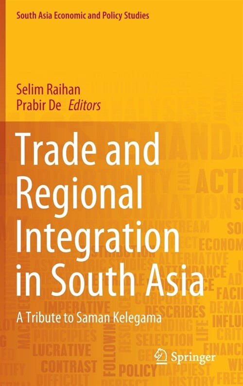 Trade and Regional Integration in South Asia: A Tribute to Saman Kelegama (Hardcover, 2020)