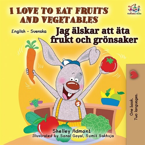 I Love to Eat Fruits and Vegetables (English Swedish Bilingual Book) (Paperback)