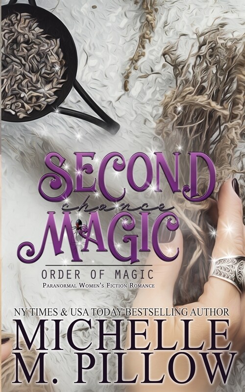 Second Chance Magic: A Paranormal Womens Fiction Romance Novel (Paperback)