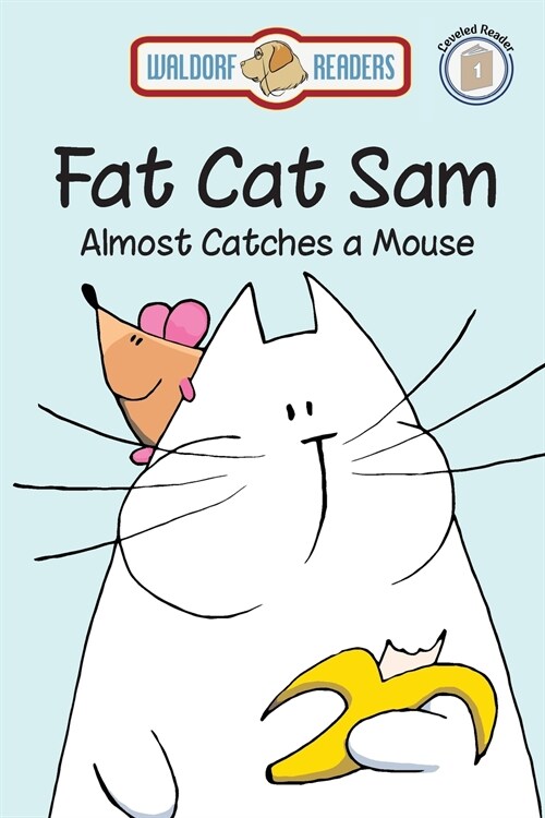 Fat Cat Sam Almost Catches a Mouse (Paperback)