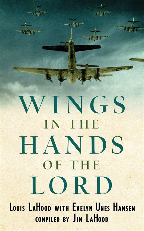 Wings In The Hands Of The Lord: A World War II Journal (Paperback)