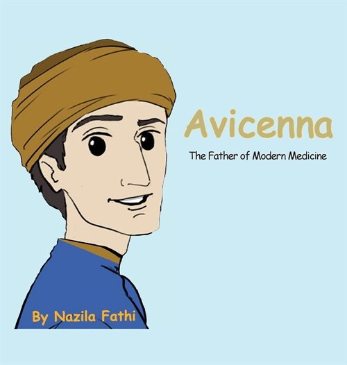 Avicenna: The Father of Modern Medicine (Hardcover)