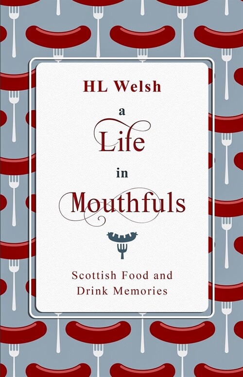 A Life in Mouthfuls (Paperback)