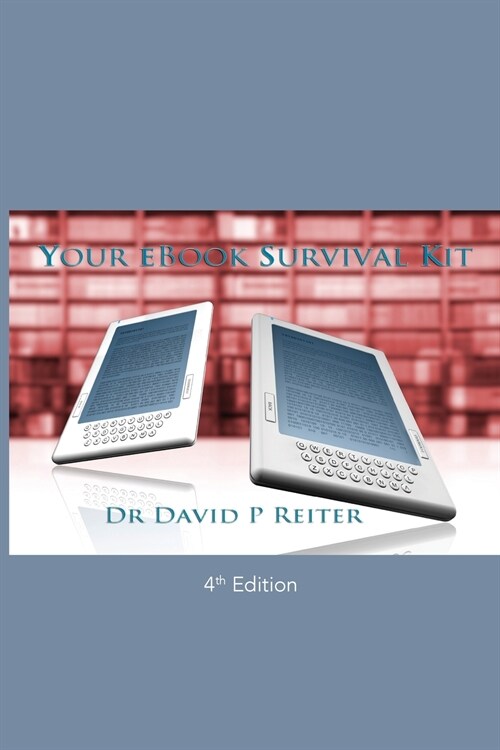 Your eBook Survival Kit, 4th Edition (Paperback)