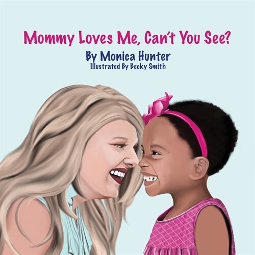 Mommy Loves Me, Cant You See? (Paperback)