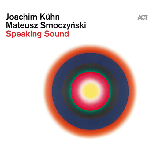 [수입] Joachim Kuhn, Mateusz SmoczyNski - Speaking Sound