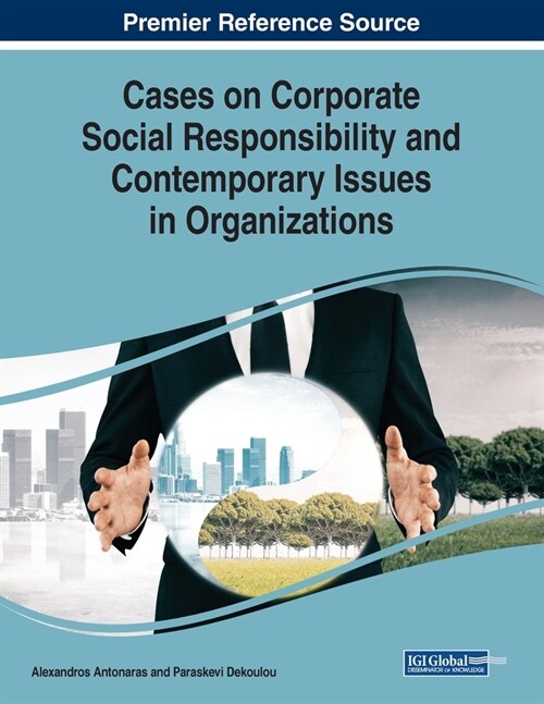 Cases on Corporate Social Responsibility and Contemporary Issues in Organizations (Paperback)