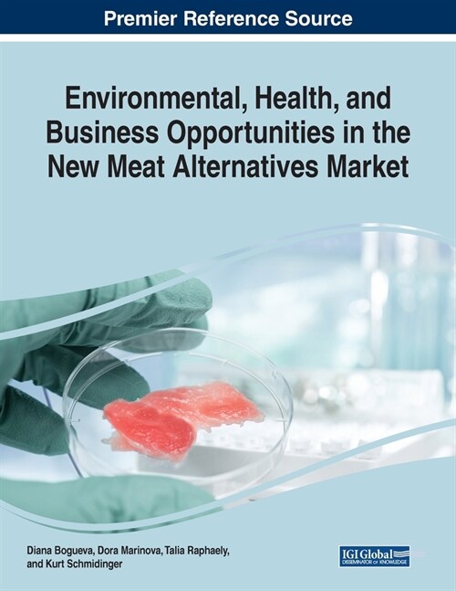 Environmental, Health, and Business Opportunities in the New Meat Alternatives Market (Paperback)