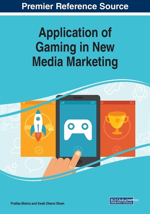 Application of Gaming in New Media Marketing (Paperback)