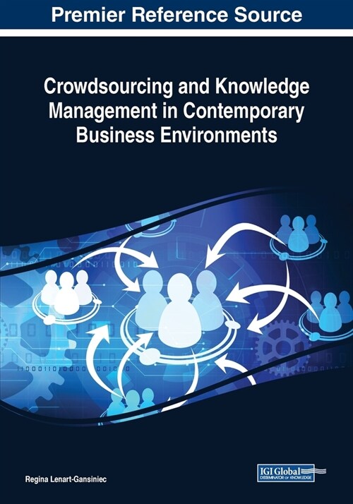 Crowdsourcing and Knowledge Management in Contemporary Business Environments (Paperback)