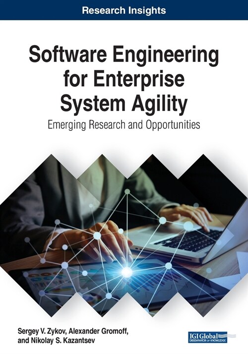 Software Engineering for Enterprise System Agility: Emerging Research and Opportunities (Paperback)