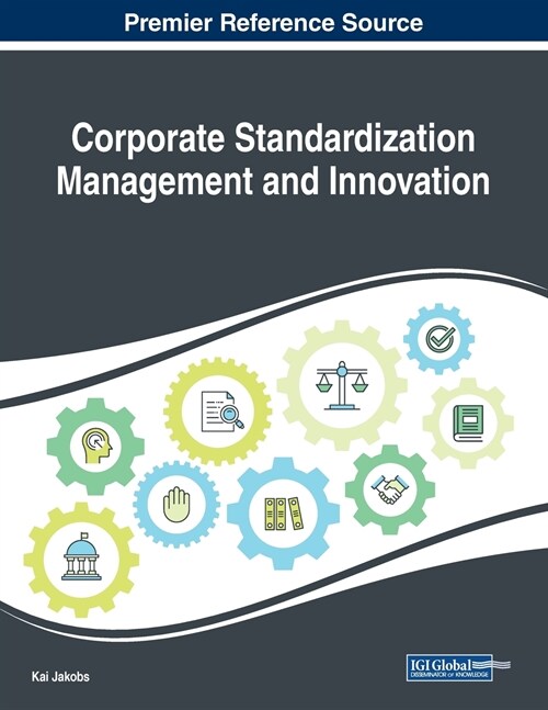 Corporate Standardization Management and Innovation (Paperback)