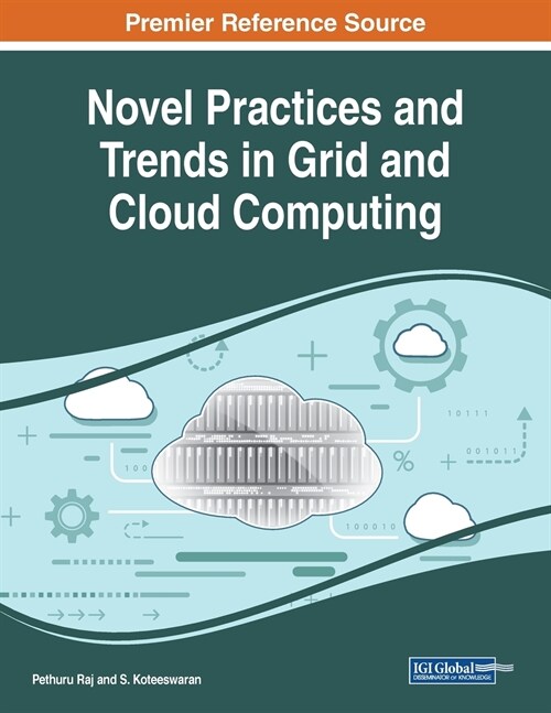 Novel Practices and Trends in Grid and Cloud Computing (Paperback)