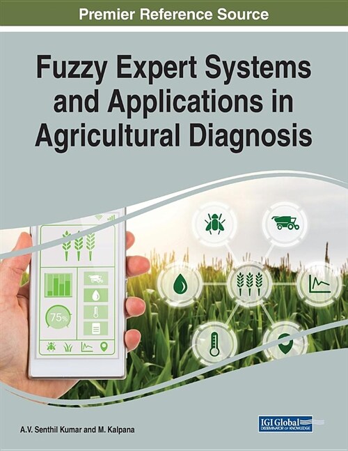 Fuzzy Expert Systems and Applications in Agricultural Diagnosis (Paperback)
