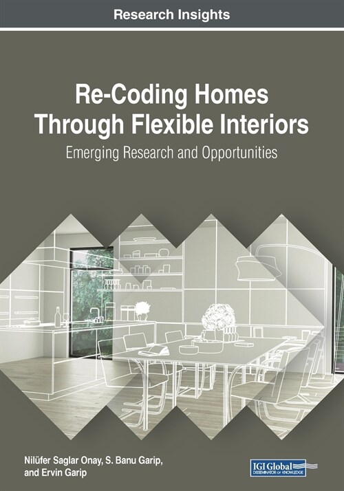 Re-Coding Homes Through Flexible Interiors: Emerging Research and Opportunities (Paperback)