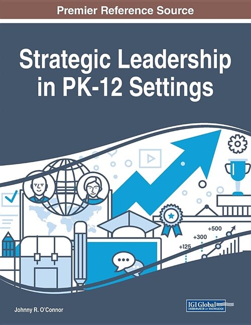 Strategic Leadership in PK-12 Settings (Paperback)