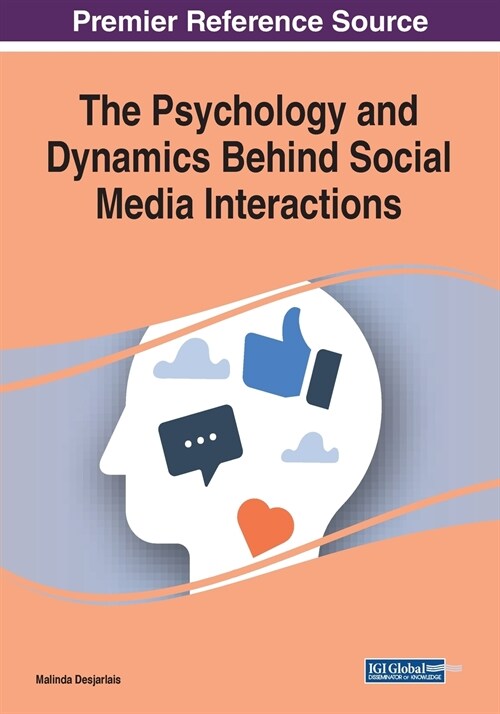 The Psychology and Dynamics Behind Social Media Interactions (Paperback)