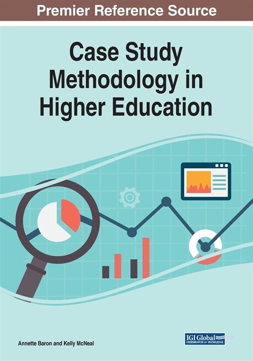 Case Study Methodology in Higher Education (Paperback)