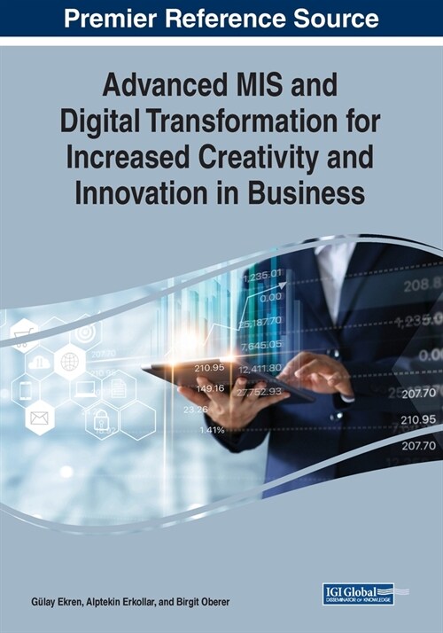 Advanced MIS and Digital Transformation for Increased Creativity and Innovation in Business (Paperback)