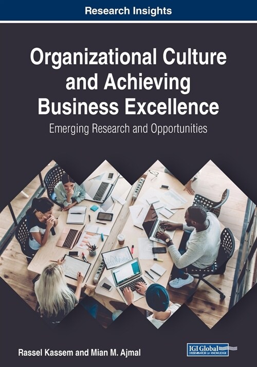 Organizational Culture and Achieving Business Excellence: Emerging Research and Opportunities (Paperback)