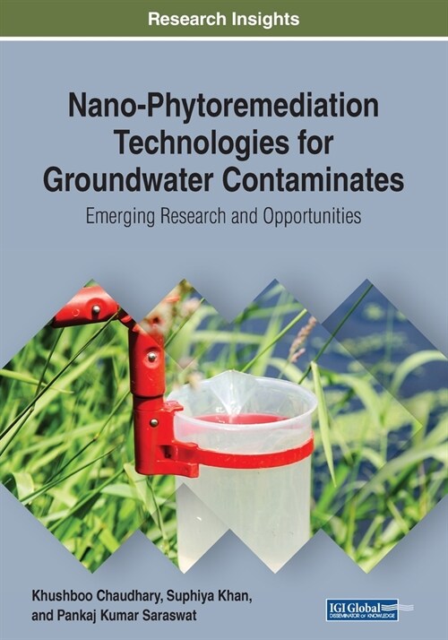 Nano-Phytoremediation Technologies for Groundwater Contaminates: Emerging Research and Opportunities (Paperback)