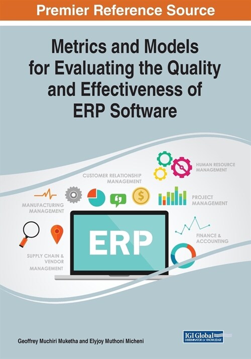 Metrics and Models for Evaluating the Quality and Effectiveness of ERP Software (Paperback)