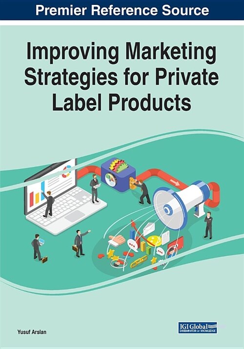Improving Marketing Strategies for Private Label Products (Paperback)