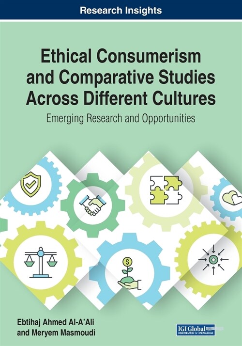 Ethical Consumerism and Comparative Studies Across Different Cultures: Emerging Research and Opportunities (Paperback)
