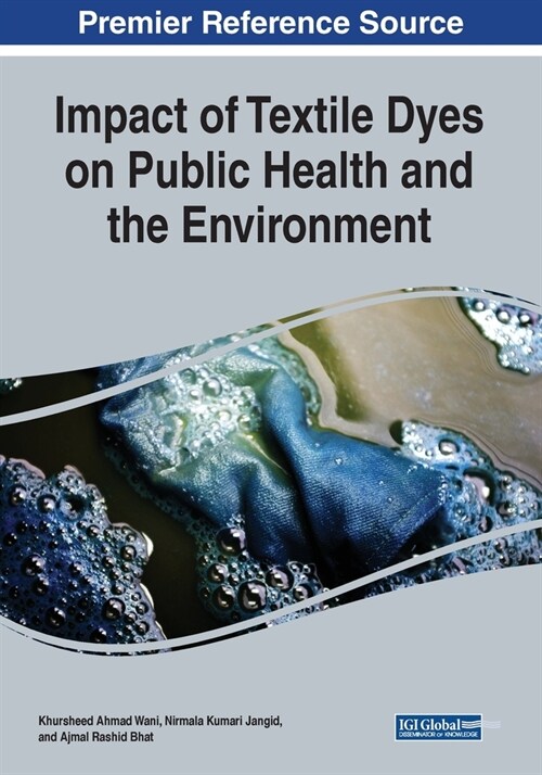 Impact of Textile Dyes on Public Health and the Environment (Paperback)