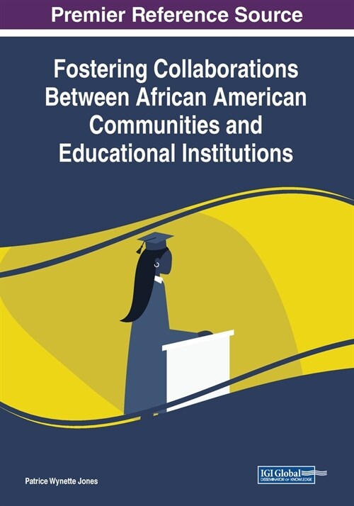 Fostering Collaborations Between African American Communities and Educational Institutions (Paperback)