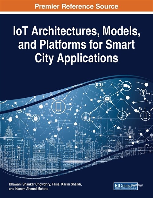 IoT Architectures, Models, and Platforms for Smart City Applications (Paperback)
