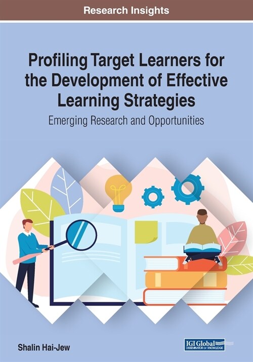 Profiling Target Learners for the Development of Effective Learning Strategies: Emerging Research and Opportunities (Paperback)