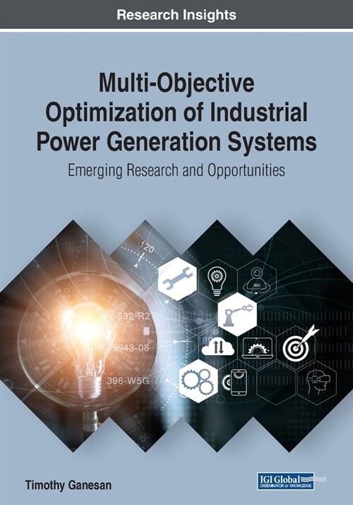 Multi-Objective Optimization of Industrial Power Generation Systems: Emerging Research and Opportunities (Paperback)