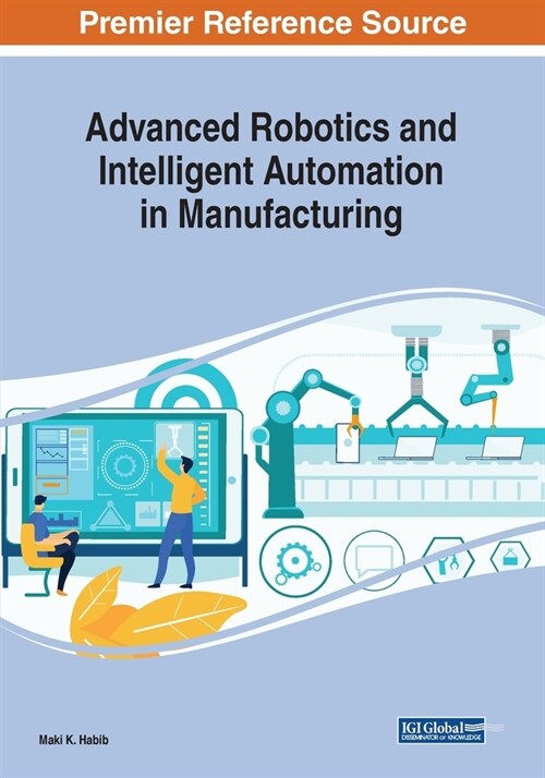 Advanced Robotics and Intelligent Automation in Manufacturing (Paperback)