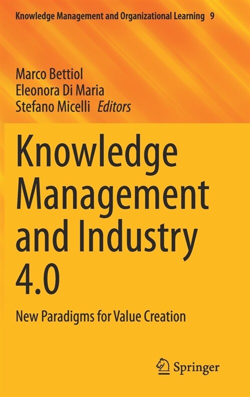 Knowledge Management and Industry 4.0: New Paradigms for Value Creation (Hardcover, 2020)