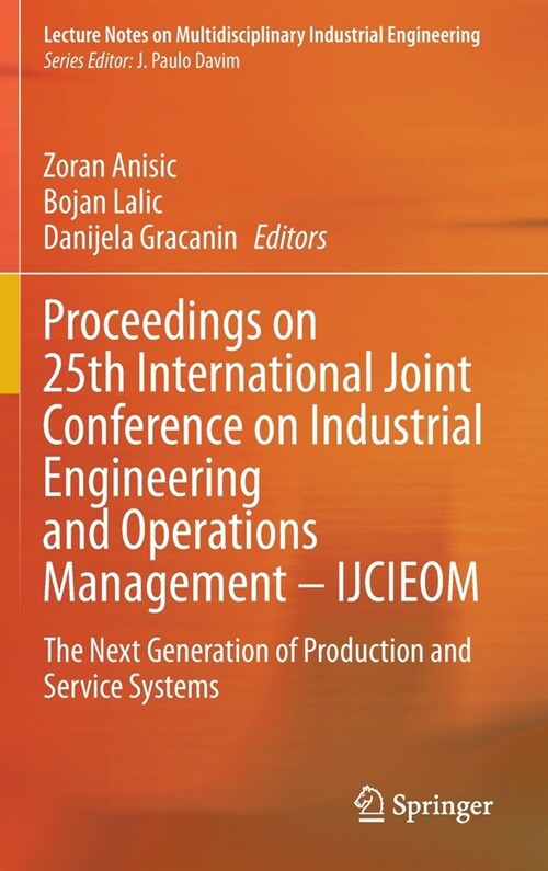 Proceedings on 25th International Joint Conference on Industrial Engineering and Operations Management - Ijcieom: The Next Generation of Production an (Hardcover, 2020)