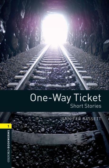 Oxford Bookworms Library Level 1 : One-Way Ticket - Short Stories (Paperback, 3rd Edition)