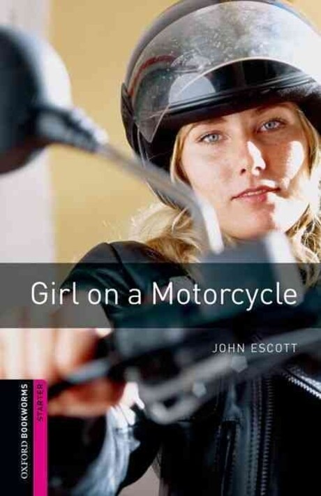 [중고] Oxford Bookworms Library: Starter Level:: Girl on a Motorcycle (Paperback, 3rd Edition)