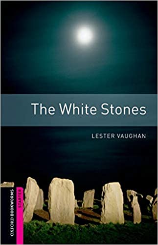 [중고] Oxford Bookworms Library Starter Level : The White Stones (Paperback, 3rd Edition)