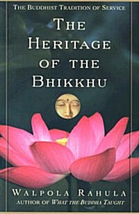 The Heritage of the Bhikkhu: The Buddhist Tradition of Service (Paperback)