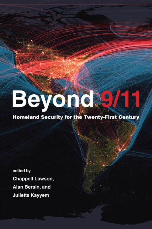 Beyond 9/11: Homeland Security for the Twenty-First Century (Hardcover)