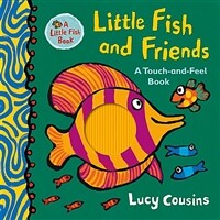 Little Fish and Friends: A Touch-and-Feel Book (Hardcover)