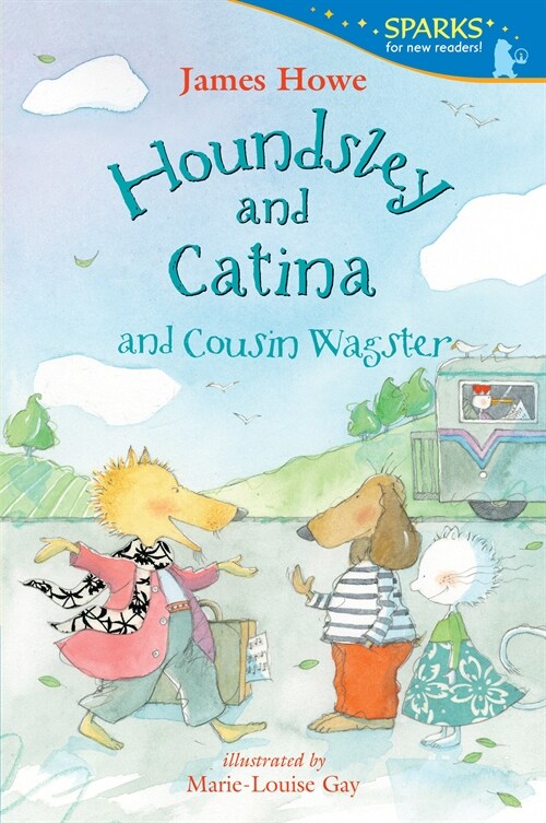 Houndsley and Catina and Cousin Wagster: Candlewick Sparks (Paperback)