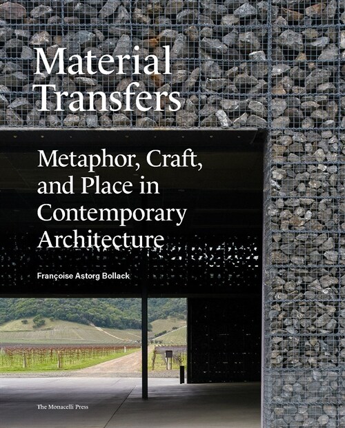 Material Transfers: Metaphor, Craft, and Place in Contemporary Architecture (Hardcover)