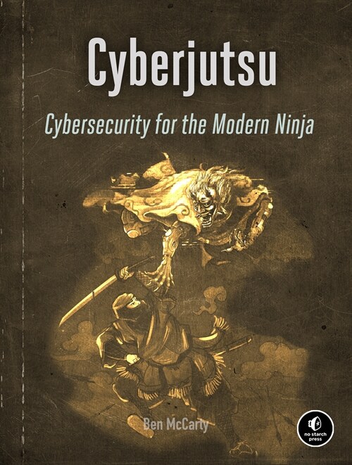 Cyberjutsu: Cybersecurity for the Modern Ninja (Paperback)