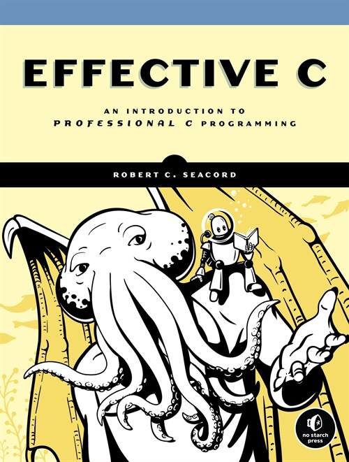 Effective C: An Introduction to Professional C Programming (Paperback)