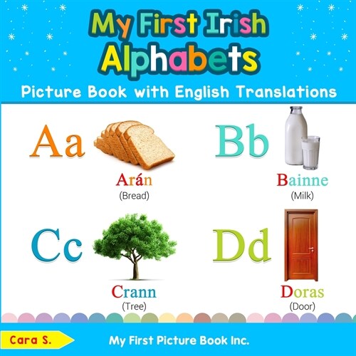 My First Irish Alphabets Picture Book with English Translations: Bilingual Early Learning & Easy Teaching Irish Books for Kids (Paperback)